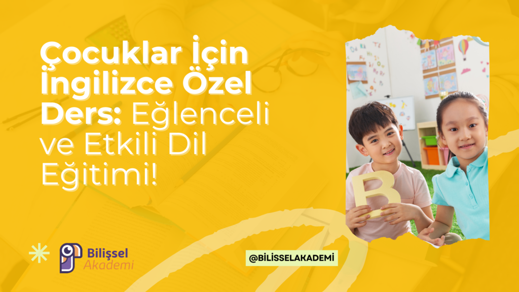 Çocuklar İçin İngilizce Özel Ders