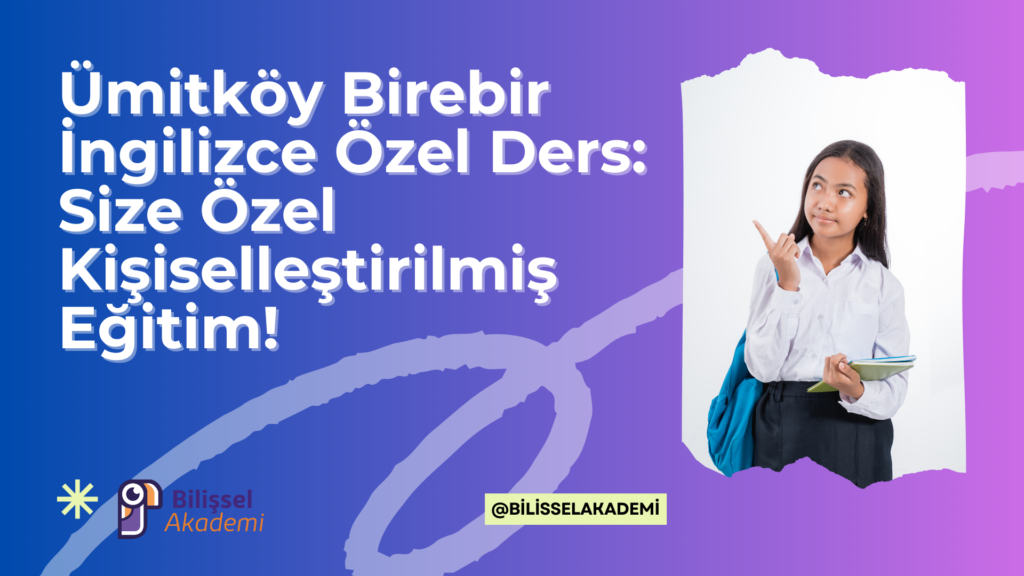 Ümitköy Birebir İngilizce Özel Ders
